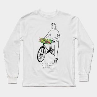 Love To Ride My Bicycle Long Sleeve T-Shirt